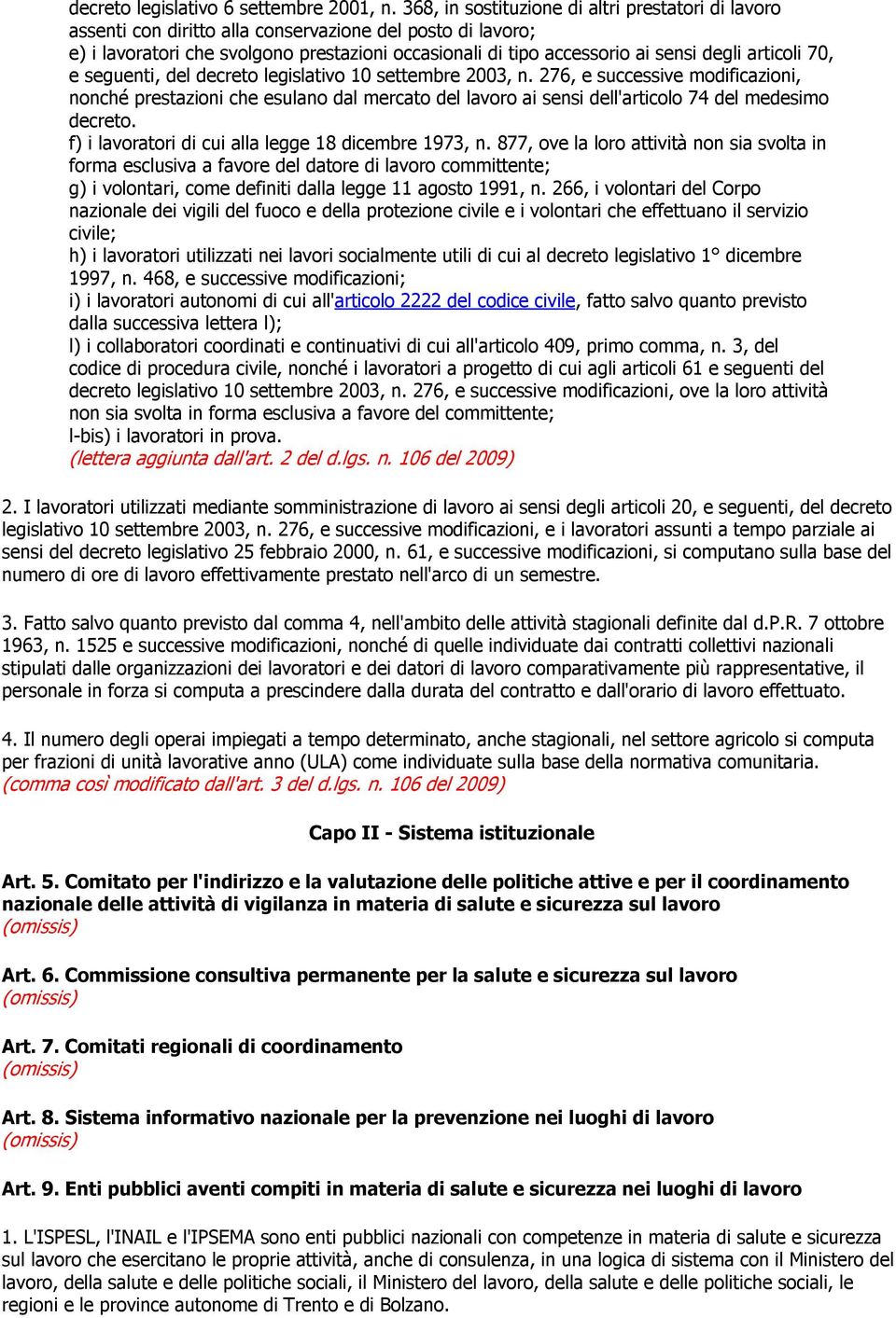 articoli 70, e seguenti, del decreto legislativo 10 settembre 2003, n.