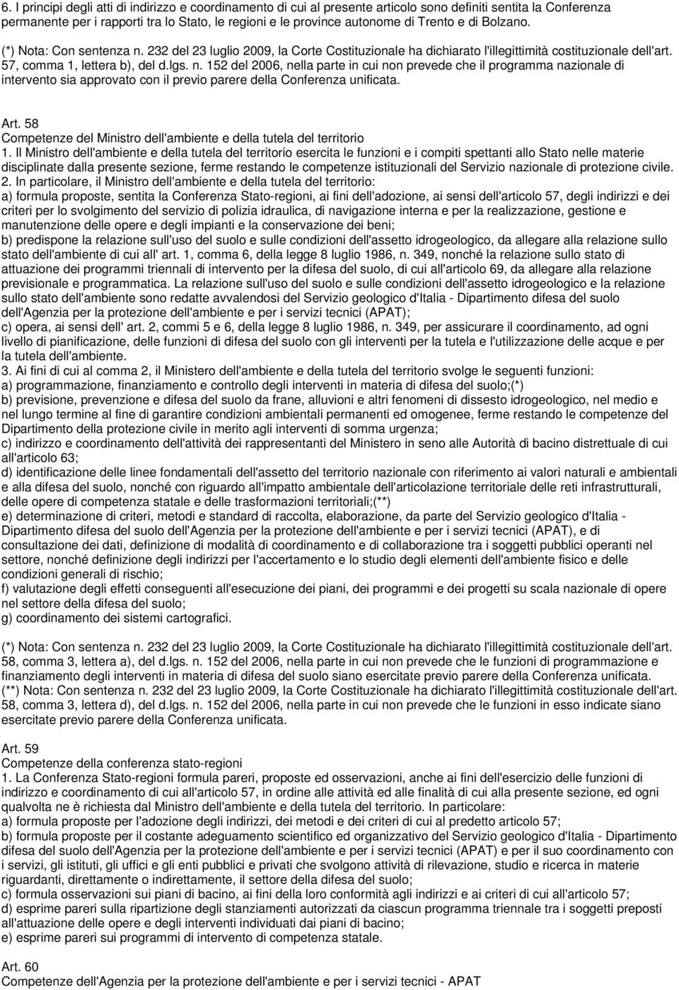 Art. 58 Competenze del Ministro dell'ambiente e della tutela del territorio 1.