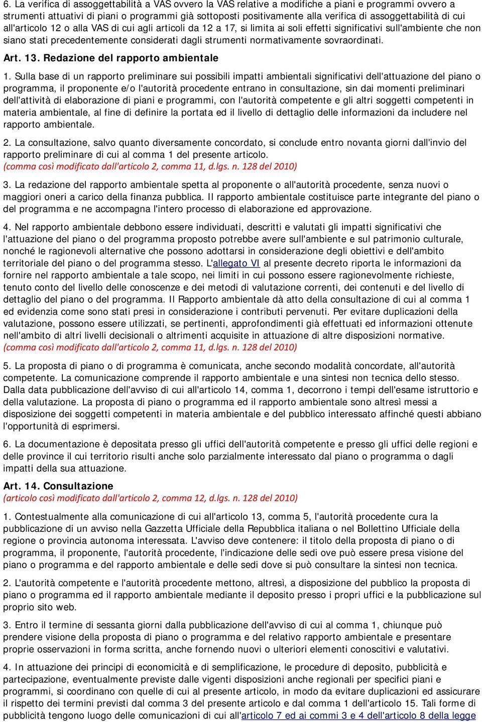 strumenti normativamente sovraordinati. Art. 13. Redazione del rapporto ambientale 1.