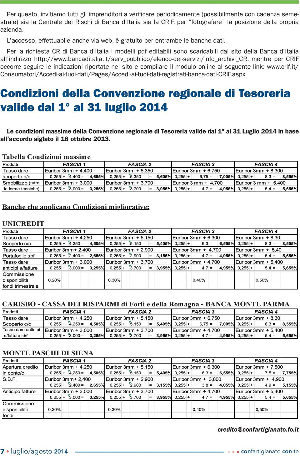 Per la richiesta CR di Banca d Italia i modelli pdf editabili sono scaricabili dal sito della Banca d Italia all indirizzo http://www.bancaditalia.