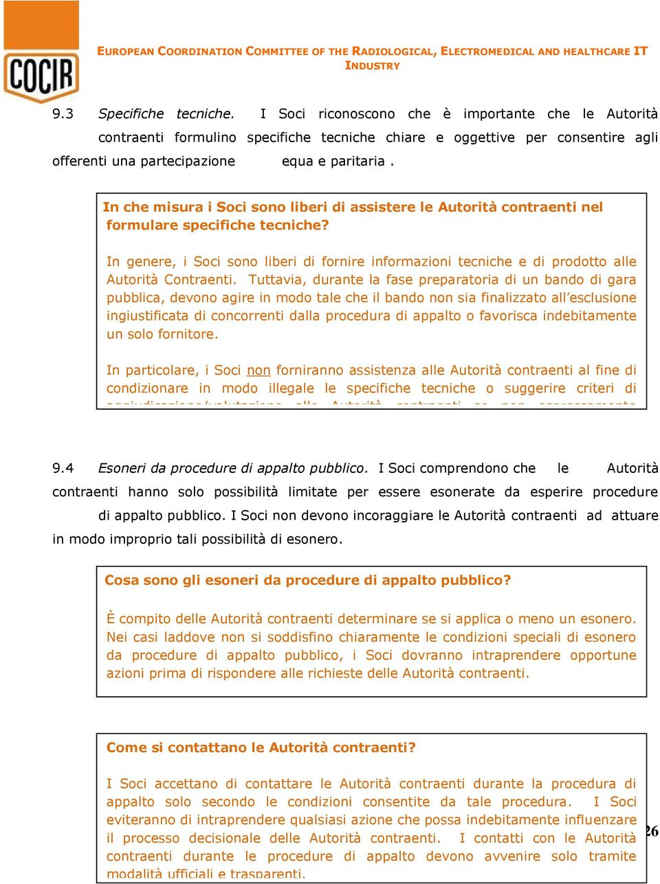 In che misura i Soci sono liberi di assistere le Autorità contraenti nel formulare specifiche tecniche?