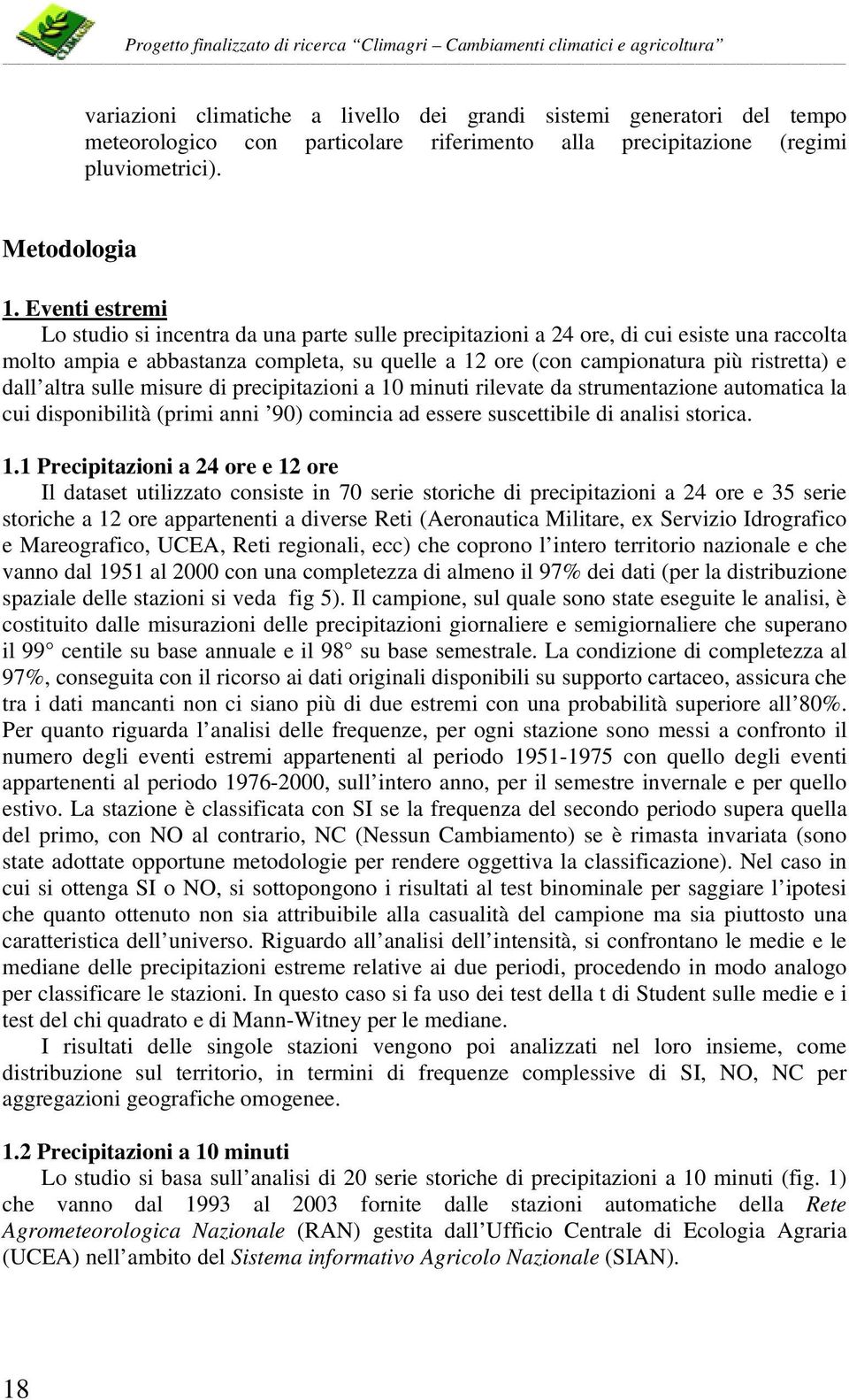 dall altra sulle misure di precipitazioni a 10