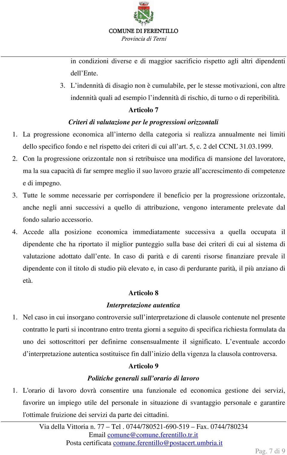 Articolo 7 Criteri di valutazione per le progressioni orizzontali 1.