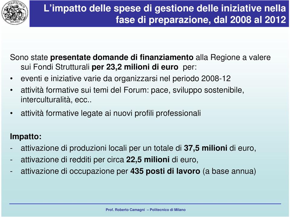 Forum: pace, sviluppo sostenibile, interculturalità, ecc.