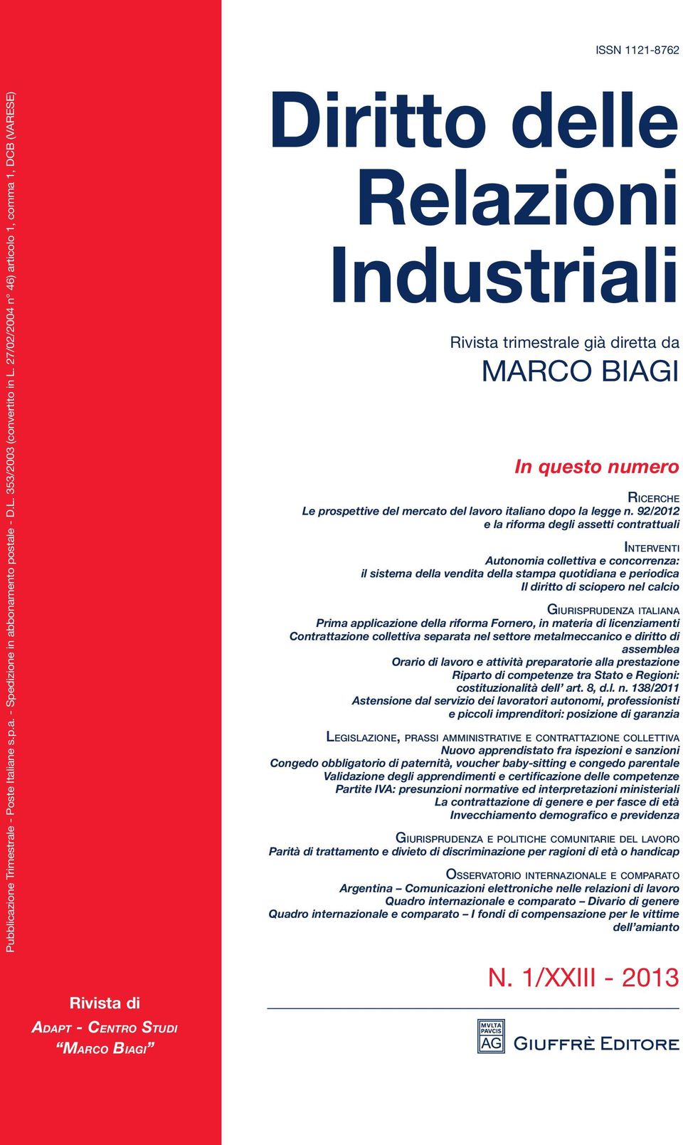 Ricerche Le prospettive del mercato del lavoro italiano dopo la legge n.