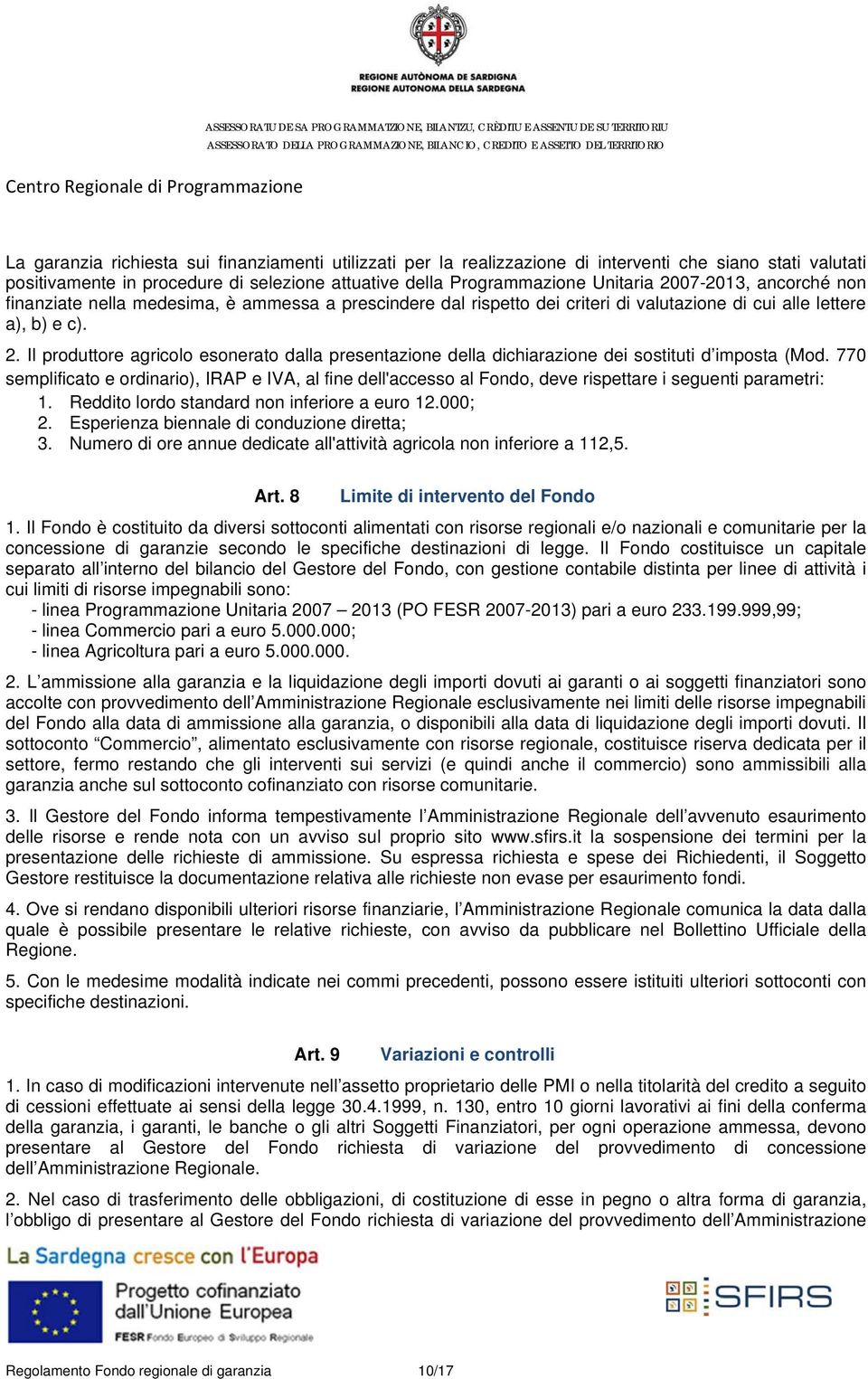 Il produttore agricolo esonerato dalla presentazione della dichiarazione dei sostituti d imposta (Mod.