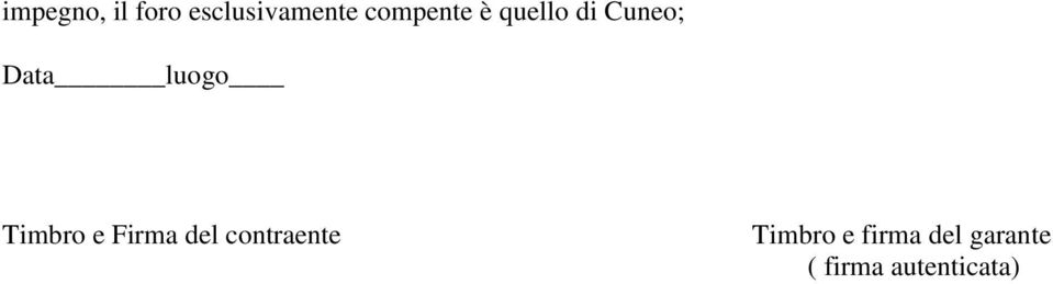 luogo Timbro e Firma del contraente