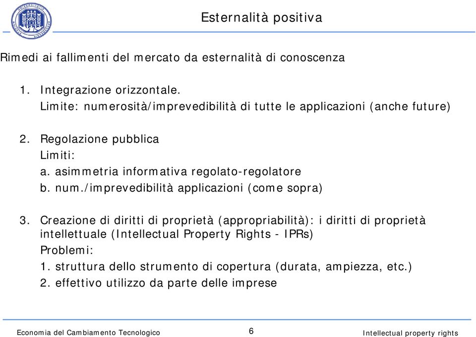 num./imprevedibilità applicazioni (come sopra) 3.