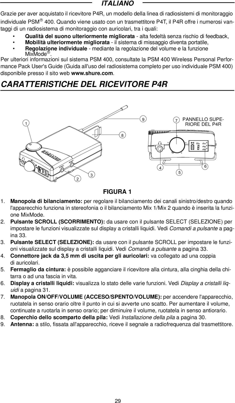 senza rischio di feedback, Mobilità ulteriormente migliorata - il sistema di missaggio diventa portatile, Regolazione individuale - mediante la regolazione del volume e la funzione MixMode.