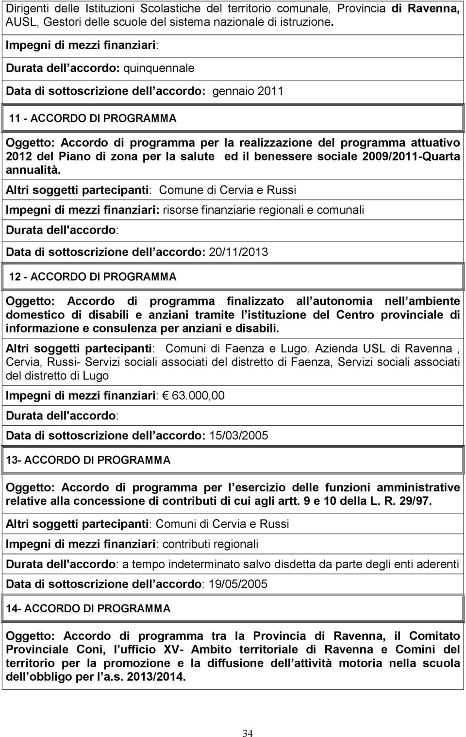 di zona per la salute ed il benessere sociale 2009/2011-Quarta annualità.