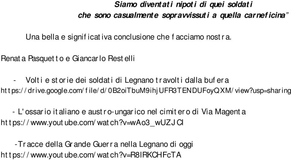 Renata Pasquetto e Giancarlo Restelli - Volti e storie dei soldati di Legnano travolti dalla bufera https://drive.google.