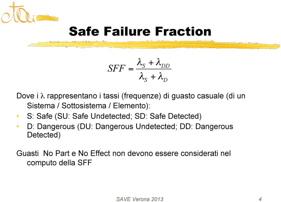 Safe Undetected; SD: Safe Detected) D: Dangerous (DU: Dangerous Undetected; DD: