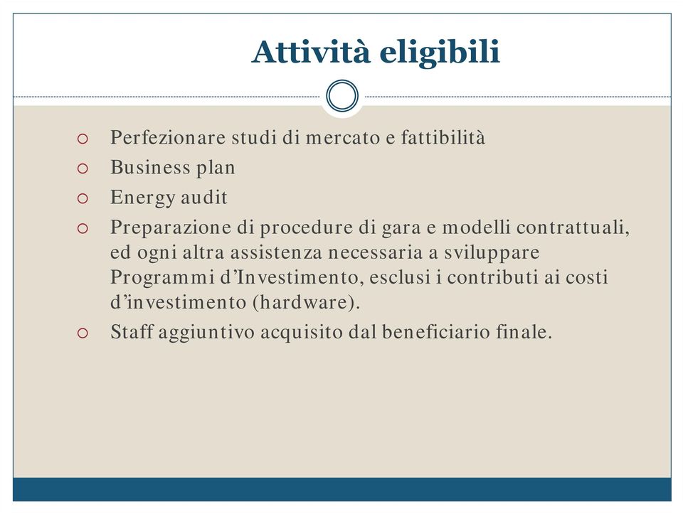 altra assistenza necessaria a sviluppare Programmi d Investimento, esclusi i