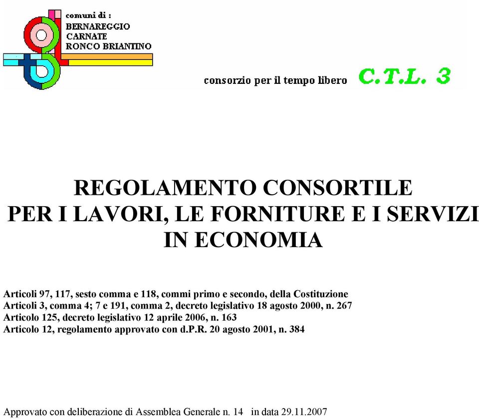 agosto 2000, n. 267 Articolo 125, decreto legislativo 12 aprile 2006, n.