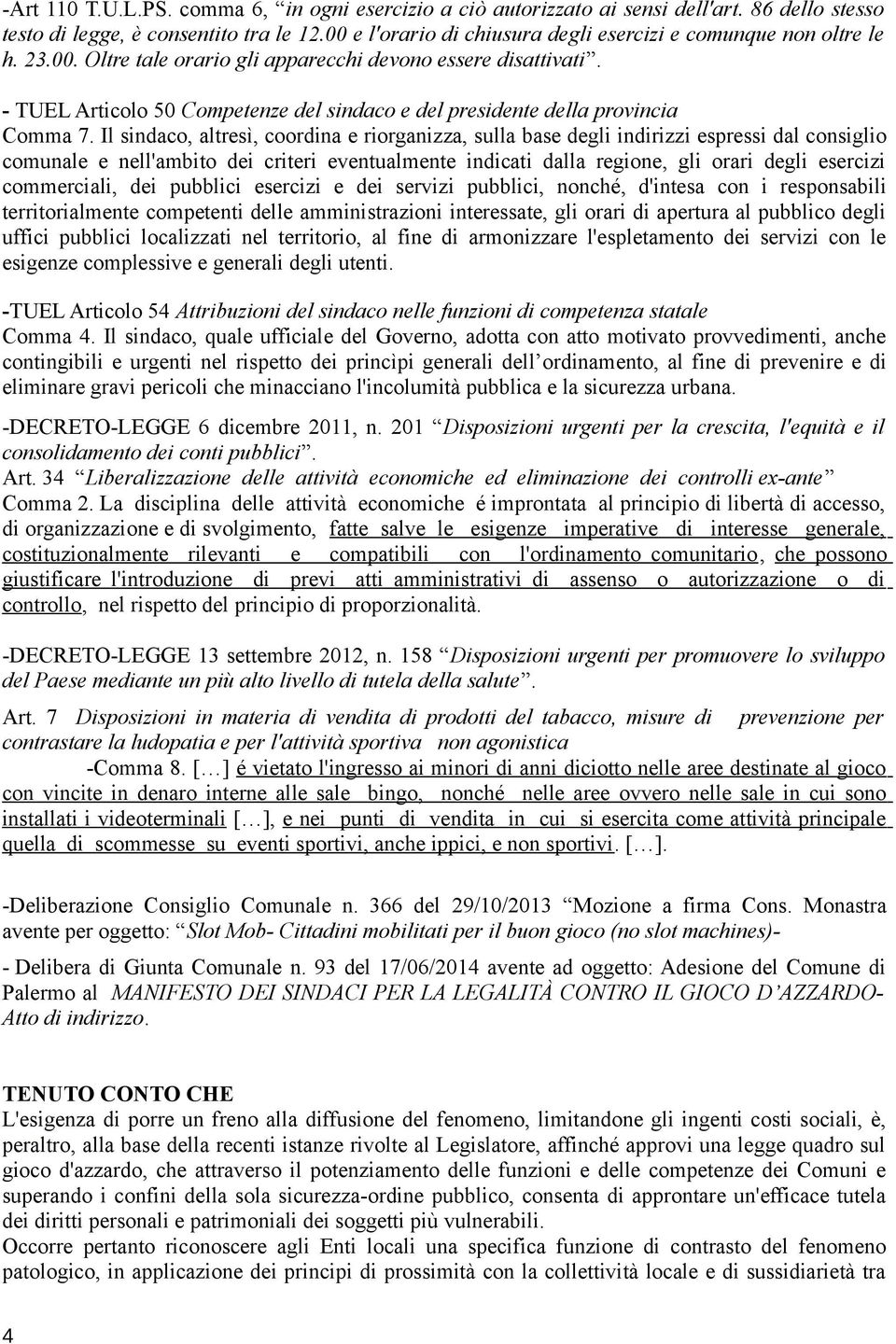 - TUEL Articolo 50 Competenze del sindaco e del presidente della provincia Comma 7.