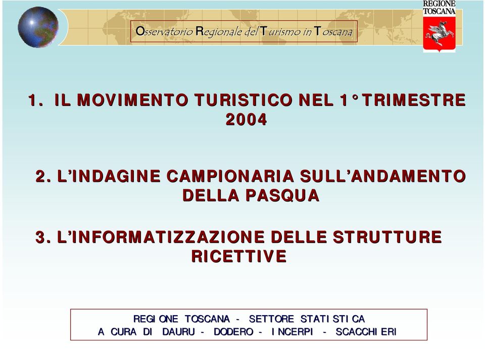 L INFORMATIZZAZIONE L DELLE STRUTTURE RICETTIVE REGIONE