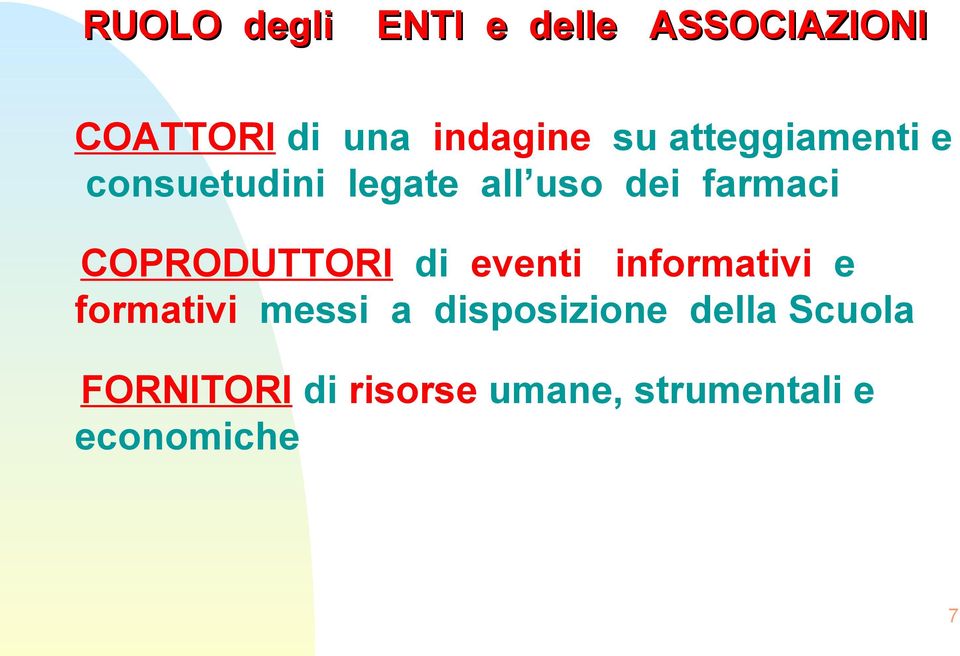 COPRODUTTORI di eventi informativi e formativi messi a