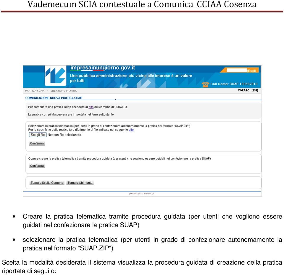 grado di confezionare autonomamente la pratica nel formato "SUAP.