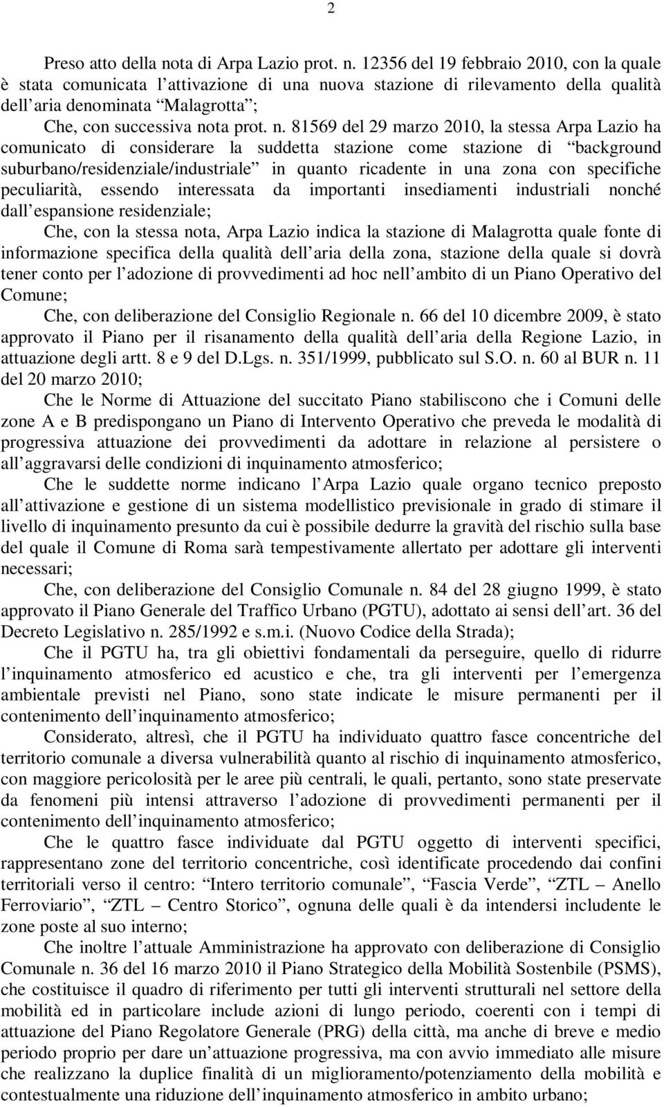 12356 del 19 febbraio 2010, con la quale è stata comunicata l attivazione di una nu