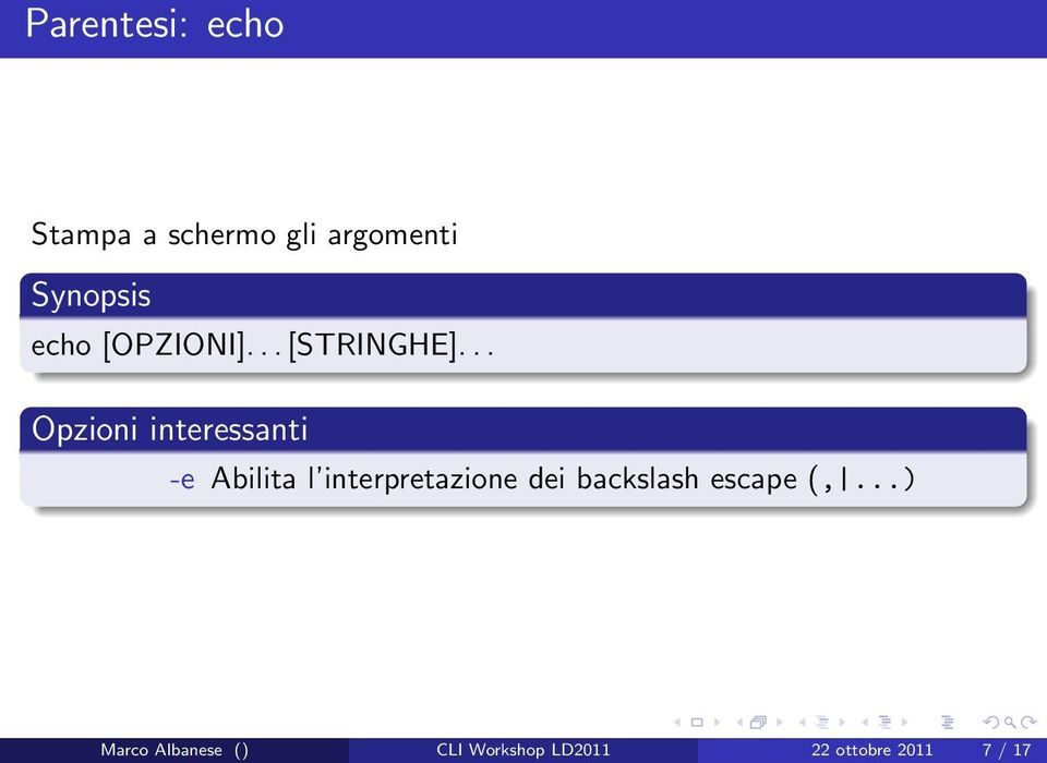 .. Opzioni interessanti -e Abilita l interpretazione