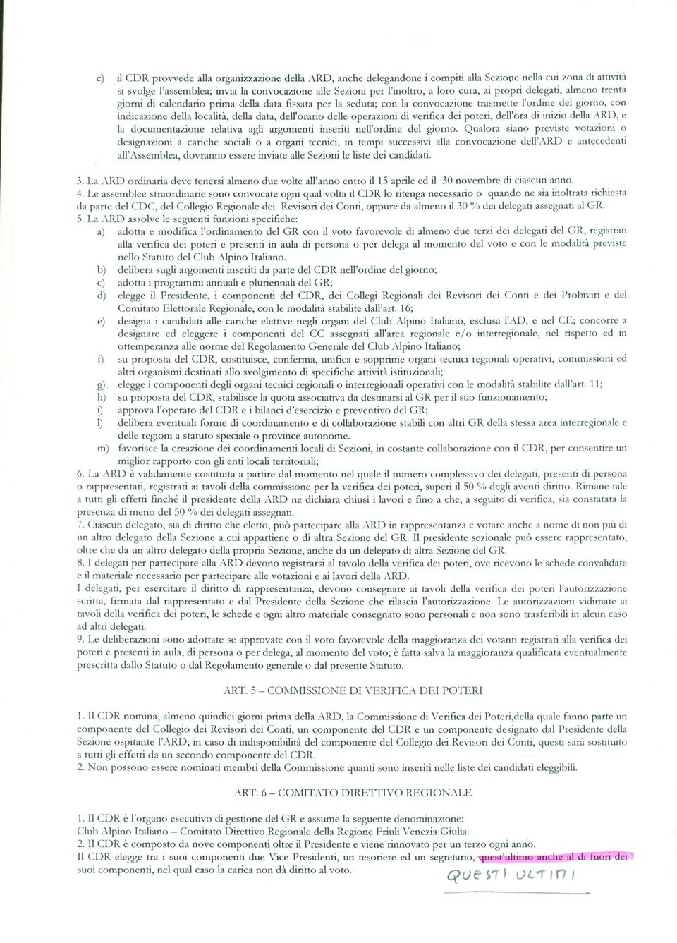 dell'orario delle operazioni di verifica dei poteri, dell'ora di inizio della ARD, e la documentazione relativa agli argomenti inseriti nell'ordine del giorno.