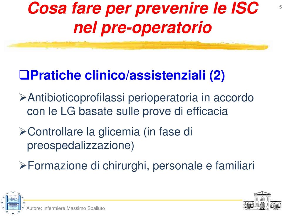 accordo con le LG basate sulle prove di efficacia Controllare la