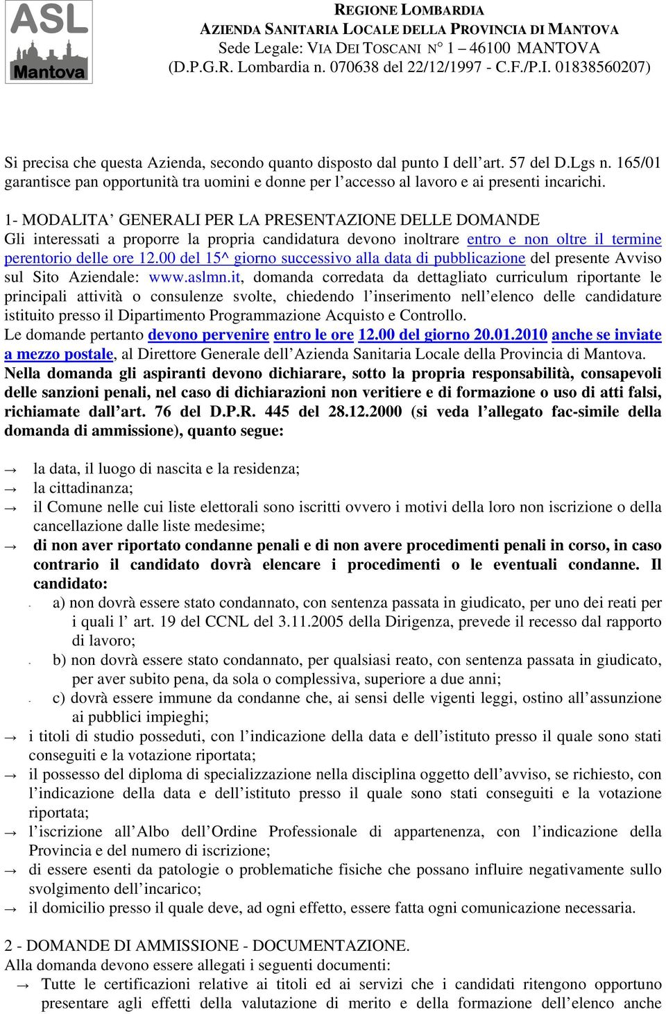 00 del 15^ giorno successivo alla data di pubblicazione del presente Avviso sul Sito Aziendale: www.aslmn.