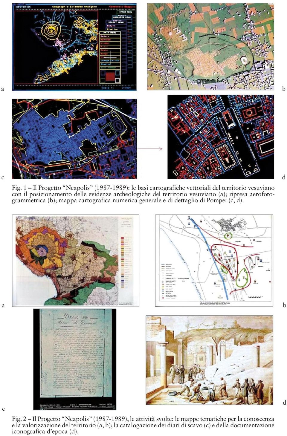 archeologiche del territorio vesuviano (a); ripresa aerofotogrammetrica (b); mappa cartografica numerica generale e di dettaglio di