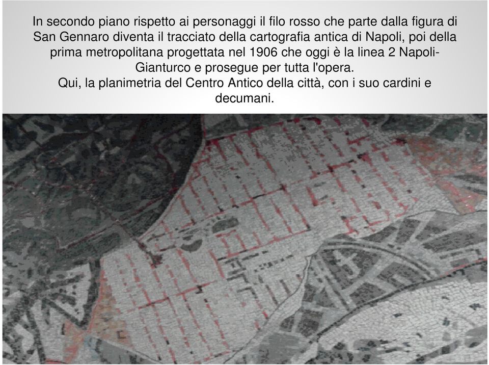 metropolitana progettata nel 1906 che oggi è la linea 2 Napoli- Gianturco e prosegue