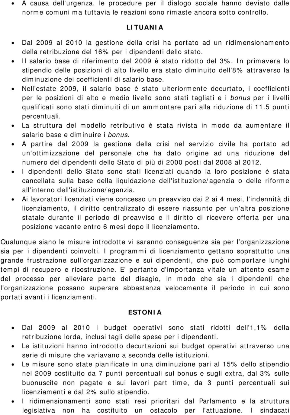 Il salario base di riferimento del 2009 è stato ridotto del 3%.