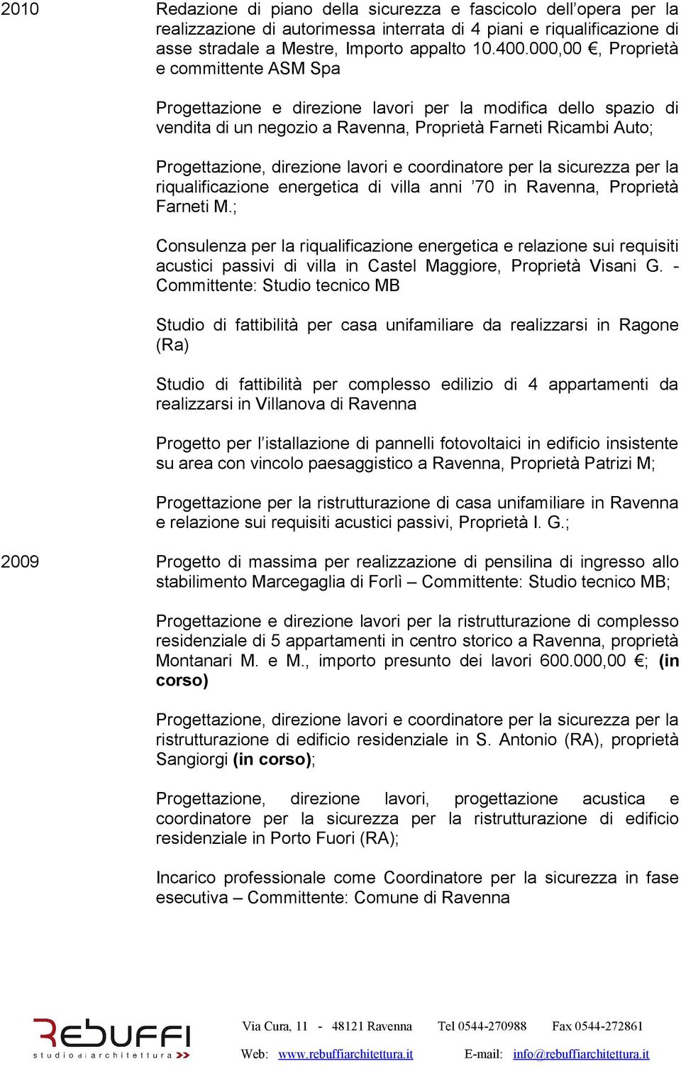 lavori e coordinatore per la sicurezza per la riqualificazione energetica di villa anni 70 in Ravenna, Proprietà Farneti M.