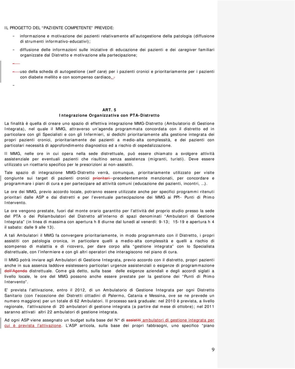 per i pazienti cronici e prioritariamente per i pazienti con diabete mellito e con scompenso cardiaco.. - ART.