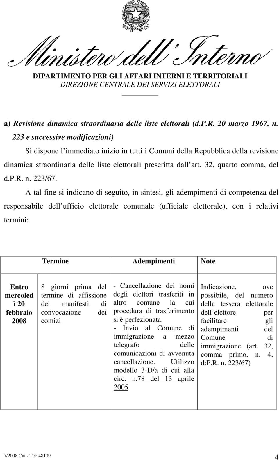 32, quarto comma, del d.p.r. n. 223/67.