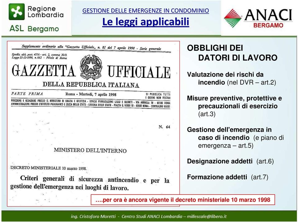 3) Gestione dell'emergenza in caso di incendio (e piano di emergenza art.