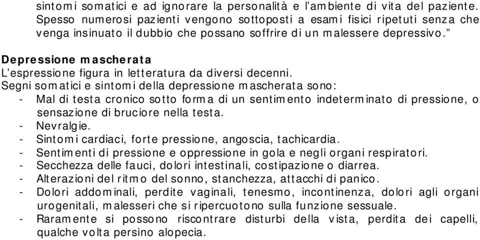 Depressione mascherata L espressione figura in letteratura da diversi decenni.