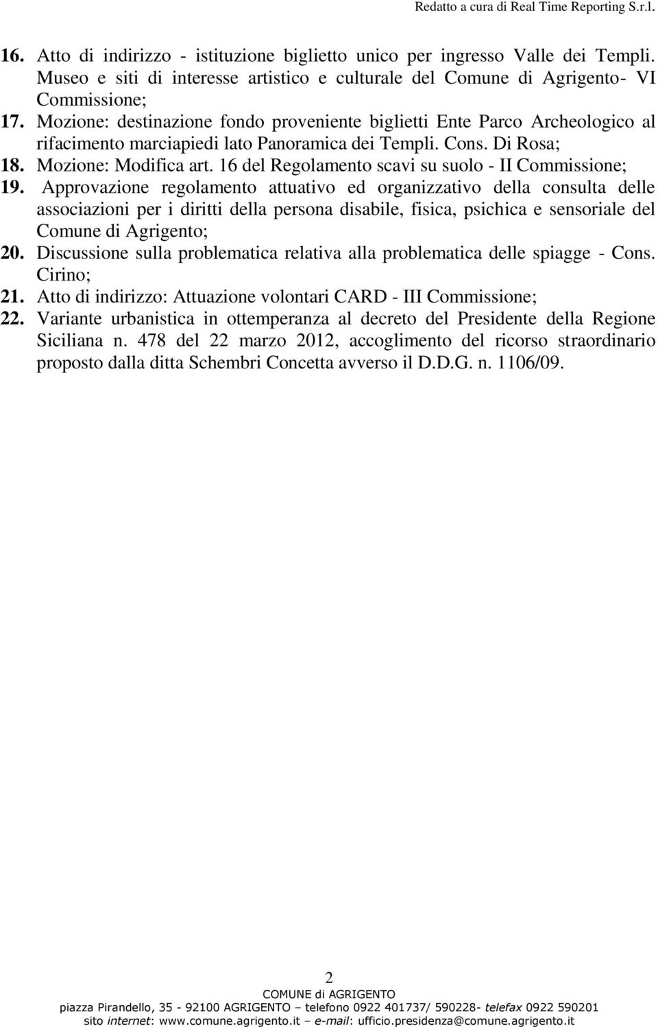 16 del Regolamento scavi su suolo - II Commissione; 19.