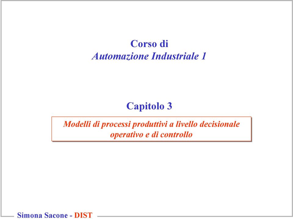 3 Modelli di processi produttivi a