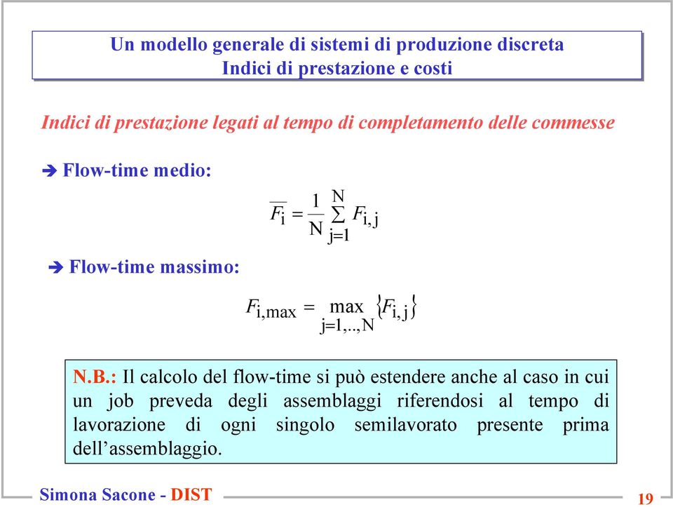 { } F i,max = max F i,j j= 1,..,N N.B.