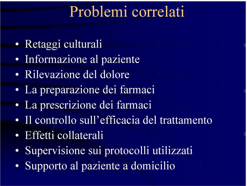 dei farmaci Il controllo sull efficacia del trattamento Effetti