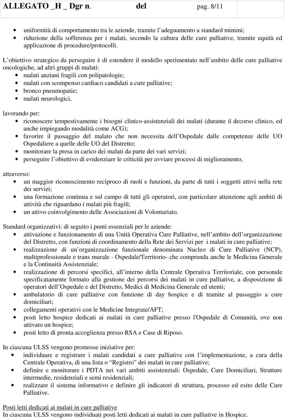 applicazione di procedure/protocolli.