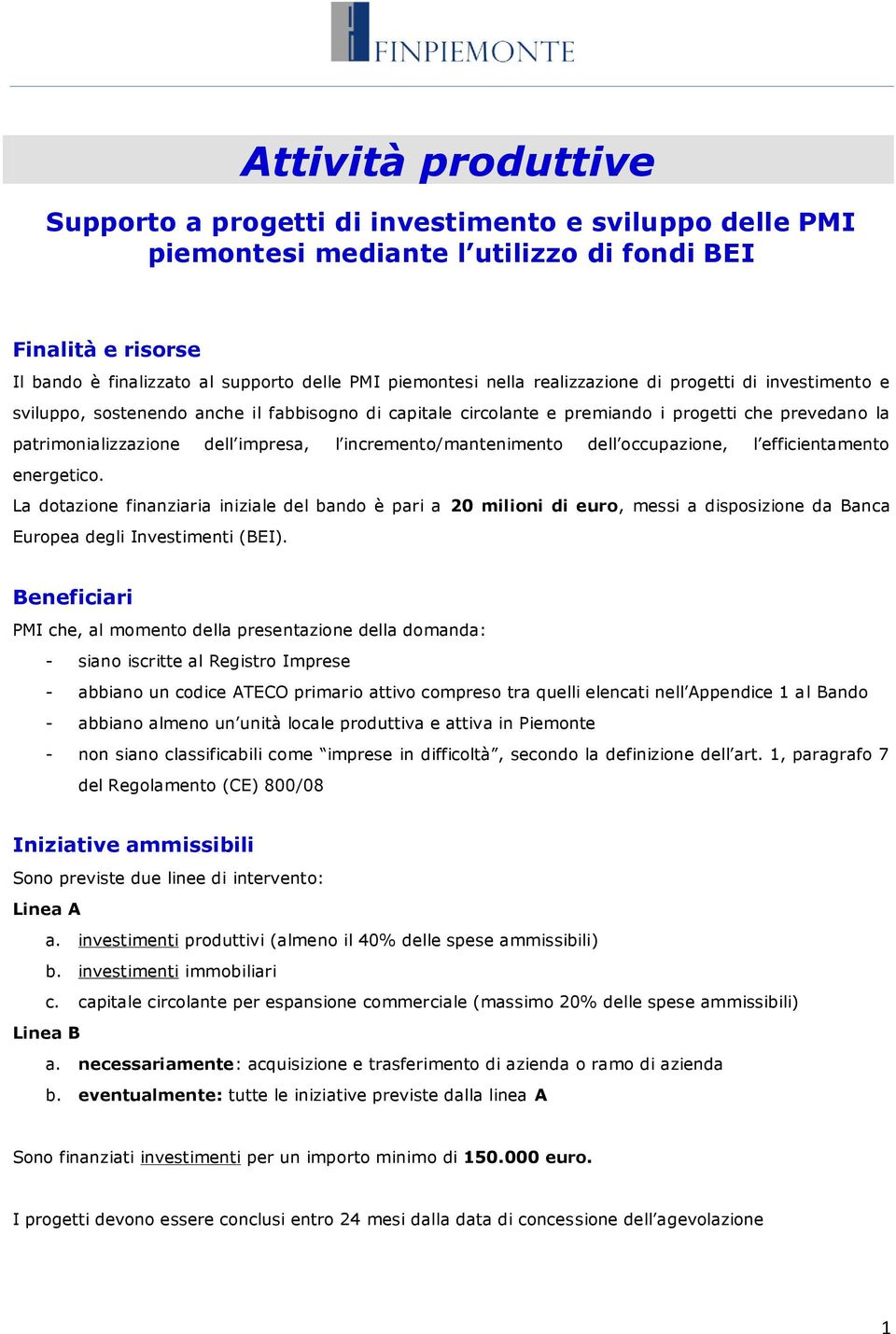 incremento/mantenimento dell occupazione, l efficientamento energetico.