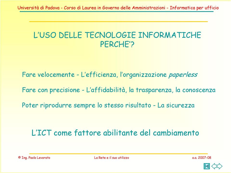 precisione - L affidabilità, la trasparenza, la conoscenza Poter