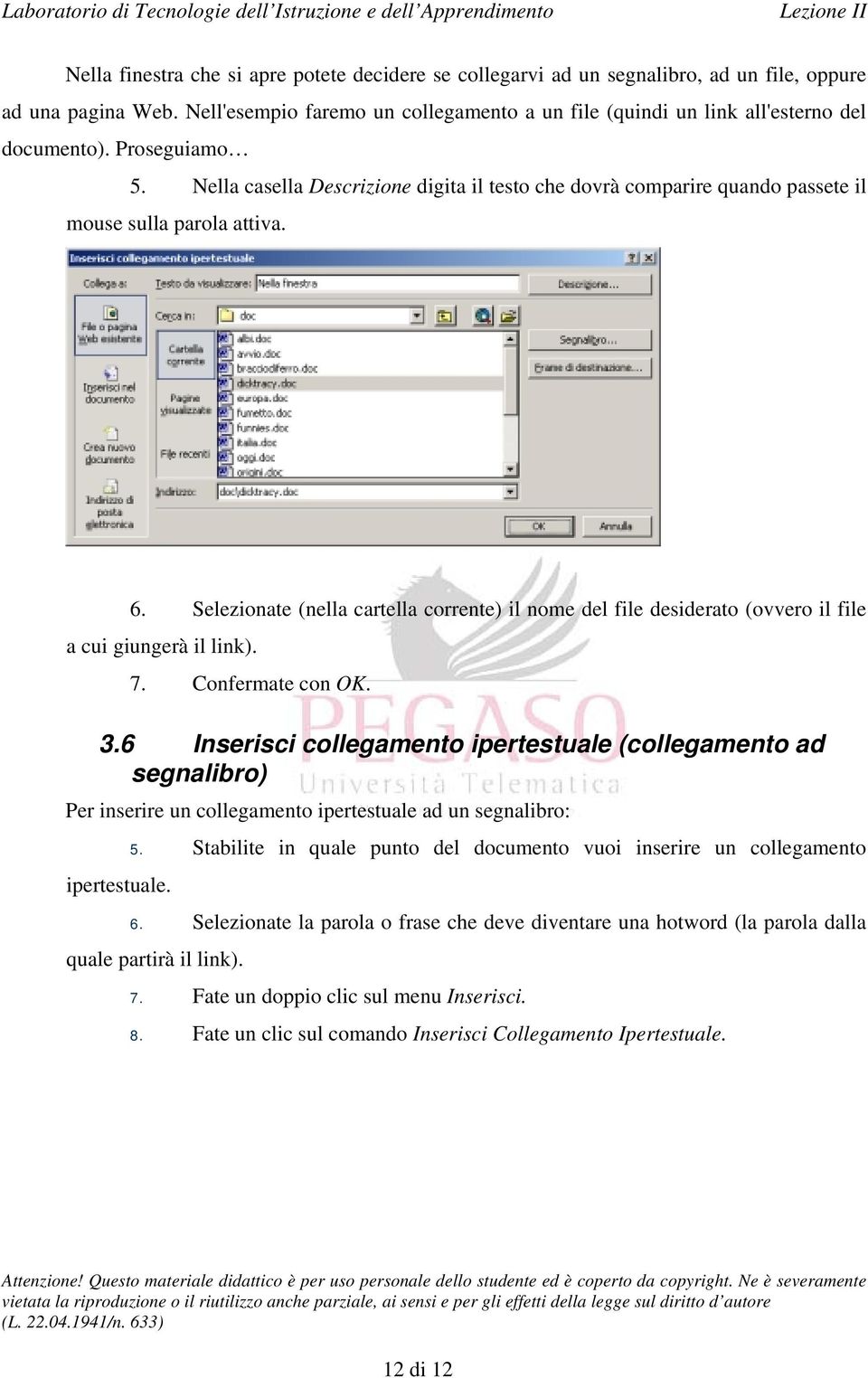 Nella casella Descrizione digita il testo che dovrà comparire quando passete il mouse sulla parola attiva. 6.