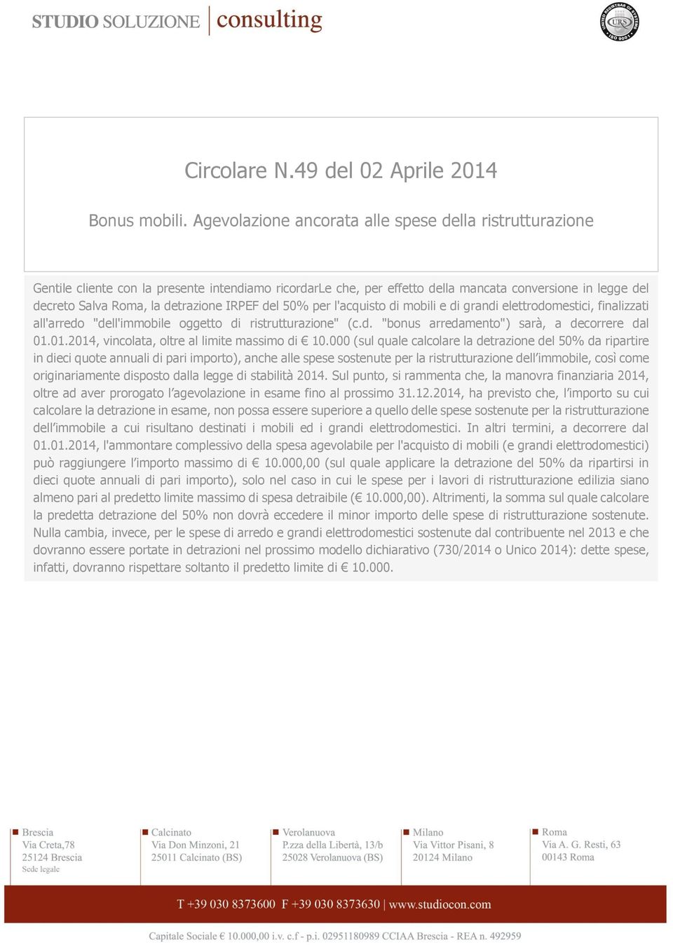 IRPEF del 50% per l'acquisto di mobili e di grandi elettrodomestici, finalizzati all'arredo "dell'immobile oggetto di ristrutturazione" (c.d. "bonus arredamento") sarà, a decorrere dal 01.