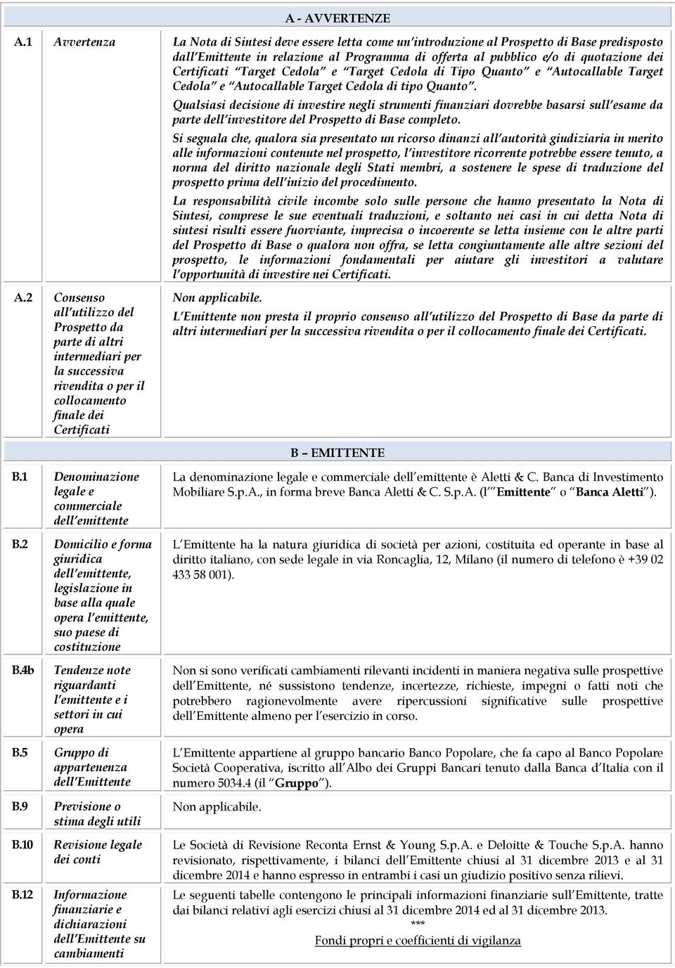 Certificati Target Cedola e Target Cedola di Tipo Quanto e Autocallable Target Cedola e Autocallable Target Cedola di tipo Quanto.