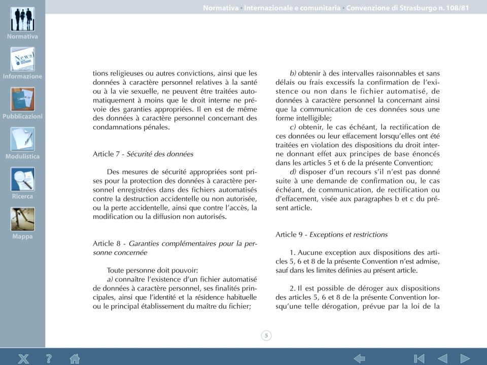 interne ne prévoie des garanties appropriées. Il en est de même des données à caractère personnel concernant des condamnations pénales.