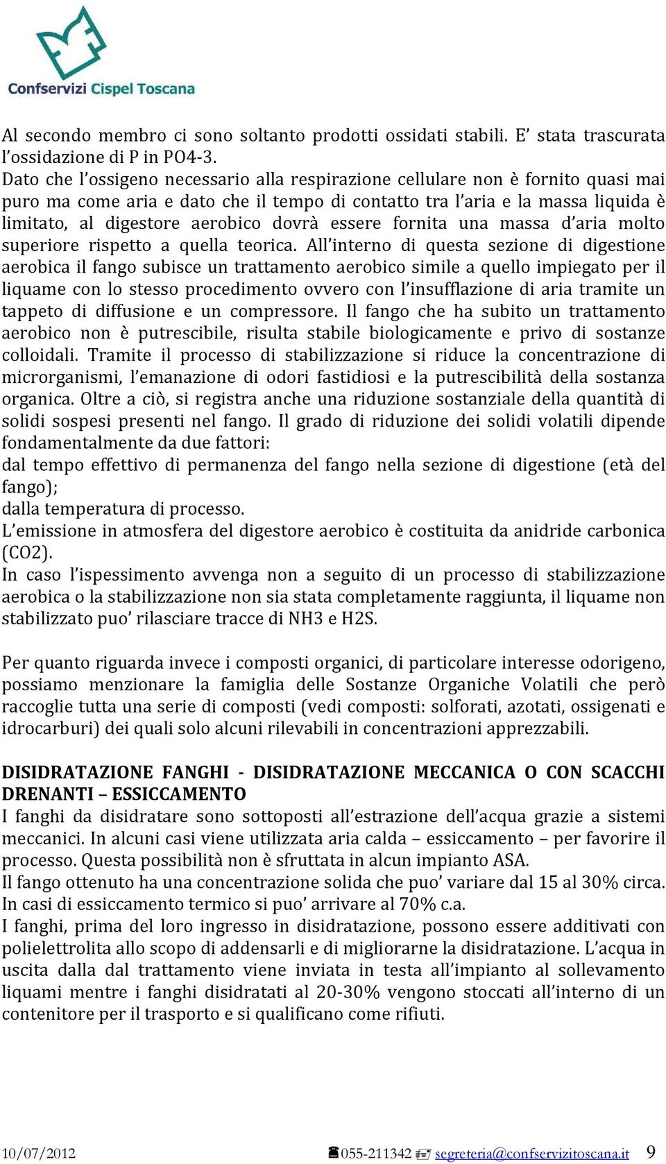 dovrà essere fornita una massa d aria molto superiore rispetto a quella teorica.