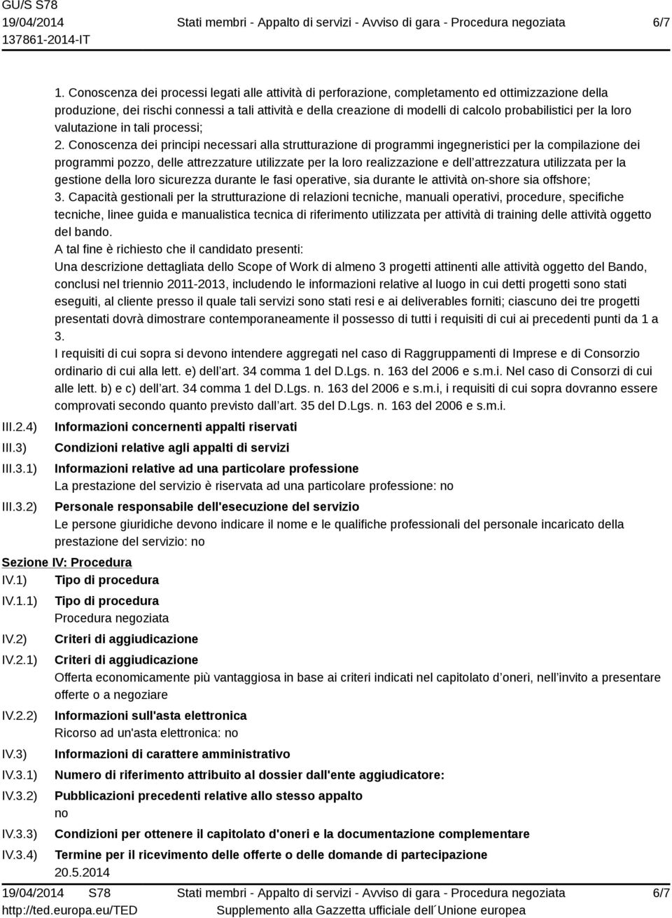 probabilistici per la loro valutazione in tali processi; 2.