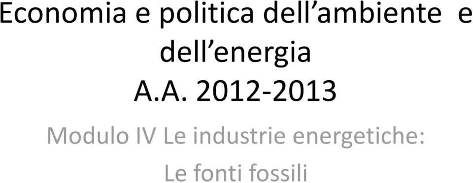 A. 2012-2013 Modulo IV Le