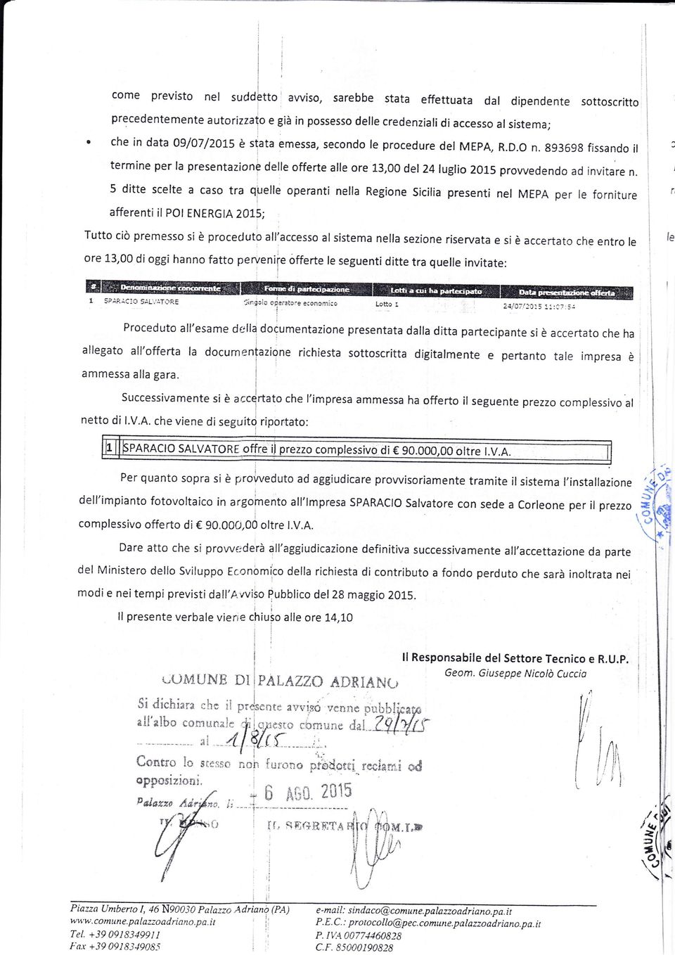 5 ditte scelte a caso tra quelle operanti nella Regione Sicilia presenti nel MEpA per le forniture r, afferenti il POt ENERG $, ZA].